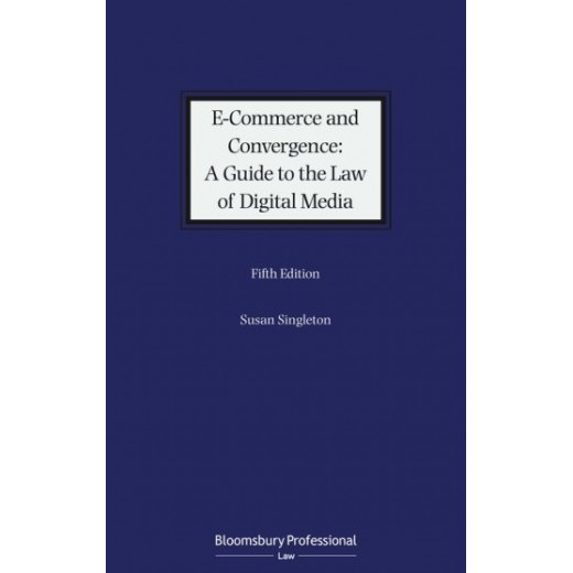 E-Commerce and Convergence: A Guide to the Law of Digital Media 5th ed